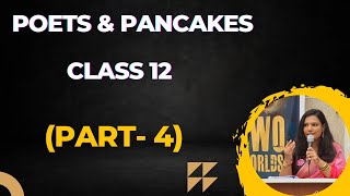 POETS amp PANCAKES Part4  CLASS 12 FLAMINGOCHAPTER 6  Poets amp Pancakes in Hindi  PRIYANKA GAUR [upl. by Melvyn252]