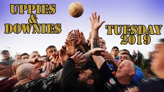 Uppies amp Downies Tuesday 2019 [upl. by Hubing]