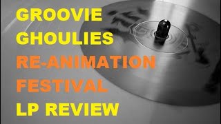 Groovie Ghoulies  Reanimation Festival LP review [upl. by Nyrehtak]