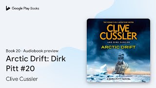 Arctic Drift Dirk Pitt 20 Book 20 by Clive Cussler · Audiobook preview [upl. by Aihsyla]