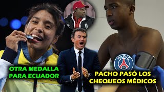 WILLIAM PACHO PASÓ LOS CHEQUEOS MÉDICOS CON EL PSG 🔥 MEDALLA DE PLATA PARA LUCÍA YÉPEZ  xDoTeS [upl. by Aenil]