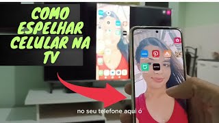 COMO ESPELHAR O CELULAR NA TV [upl. by Weismann481]