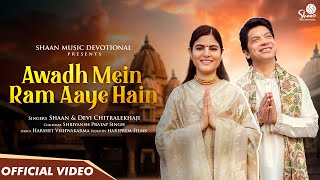 Awadh Mein Ram Aaye Hain  Official Video  Shaan  Devi Chitralekhaji  Ayodhya 2024 Special [upl. by Hennessey752]