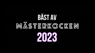 Bäst av Mästerkocken 2023 [upl. by Smoht23]