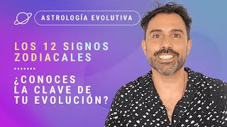 LOS 12 SIGNOS ZODIACALES  ¡Descubre la clave de tu evolución [upl. by Atteragram]