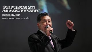 quotÉxito en tiempos de crisis para jóvenes emprendedoresquot Platicando con Carlos Kasuga [upl. by Barbey850]