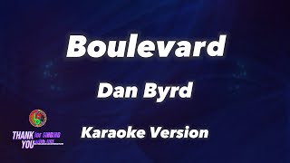 Boulevard  Dan Byrd  Karaoke Version [upl. by Dnalerb875]