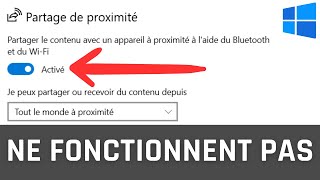 Le partage à proximité ne fonctionne pas sous Windows 10 [upl. by Ethbinium]