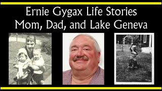 Ernie Gygax Life Stories Mom Dad amp Lake Geneva Part 2 Interview [upl. by Atiuqal]