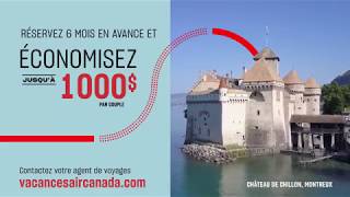 La Suisse avec Vacances Air Canada [upl. by Dannica]