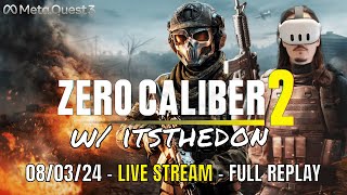 First Impressions LIVE  Zero Caliber 2 VR Gameplay  080324  Quest 3 [upl. by Aikemal]