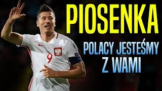 Piosenka MŚ 2018 Polacy  Jesteśmy z Wamiquot [upl. by Lebna]