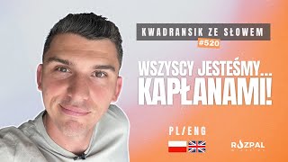 Kwadransik ze Słowem 520  Wszyscy jesteśmy… kapłanami PLENG [upl. by Taber]