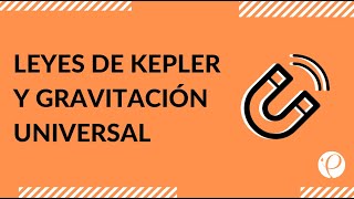 Estudia para la PSU  Física  Leyes de Kepler y Gravitación Universal [upl. by Aihsenyt97]