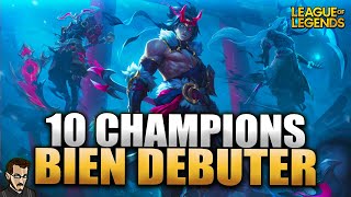 10 CHAMPIONS PARFAIT POUR DÉBUTER LOL ► SAISON 13 LEAGUE OF LEGENDS GUIDE [upl. by Nilrem621]