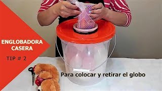 Englobadora de peluches casera – TIP  02 colocar y retirar el globo [upl. by Grodin]