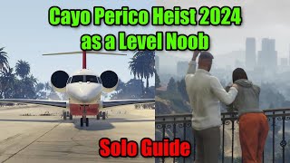 Cayo Perico Heist 2024 Solo Guide Completing as a Level Noob on a 2nd GTA Online Character [upl. by Atteuqihc292]