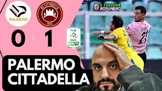 PALERMO  CITTADELLA 01 IMMERITTATA MA COSI NON ANDIAMO DA NESSUNA PARTE [upl. by Parrott852]