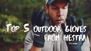 The Top 5 outdoor gloves from Hestra [upl. by Sisely]