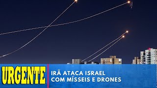 URGENTE  IRÃ ESTÁ ATACANDO ISRAEL [upl. by Hutchings116]