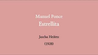 폰세의 작은 별 Manuel Ponce Estrellita Jascha Heifetz [upl. by Ynohtnaleahcim]