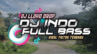 DJ Indo Full Bass Mashup Slowed DJ Lloyd Drop Remix [upl. by Essyla]