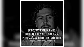 Las mejores frases de Pablo Escobar EL PATRON HD [upl. by Allyn177]