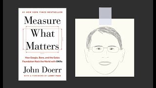 MEASURE WHAT MATTERS by John Doerr  Core Message [upl. by Uy]