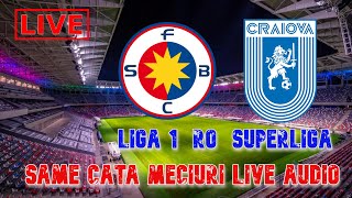 LIVE 🔴 FCSB  UNIVERSITATEA CRAIOVA 🔴 LIVE AUDIO 🔴 SUPERLIGA MECIURILIVEAUDIO [upl. by Annaert]