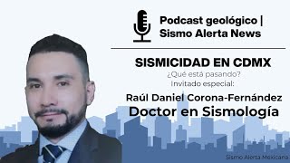 Pódcast Geológico 3  Sismicidad en CDMX ¿Qué está pasando ¿Cuál es la causa [upl. by Garaway]