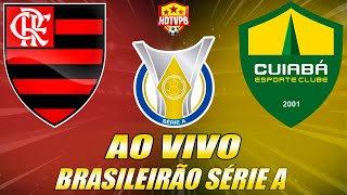 PRÉJOGO  FLAMENGO X CUIABÁ  Campeonato Brasileiro Série A [upl. by Ynafit540]