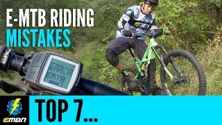 7 Common EMTB Riding Mistakes And How To Avoid Them [upl. by Sixla]