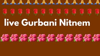 live gurbani nitnem bani [upl. by Kirre]