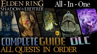 Shadow Of The Erdtree All Quests in Order Complete Guide for Missable Content [upl. by Thgiled]