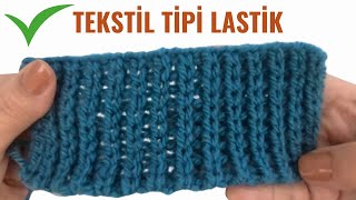 Tekstil Tipi Lastik Başlama  Esnemeyen Lastik Örme  Lastik Kapatma Teknikleri  ÖRGÜ TEKNİKLERİ [upl. by Euqinaj812]