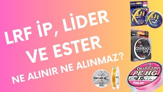 LRFde Kullandığım İp Fluorocarbon ve Ester Misinalar Marka Önerileri ve Kullanım Alanları lrf [upl. by Dnomad]