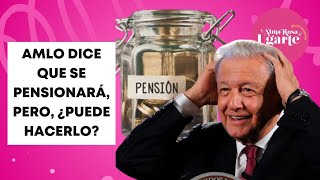 AMLO ¿puede pensionarse con 30 mil pesito al mes [upl. by Ardnasella506]