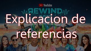 Explicación del quotYouTube Rewind 2017quot Referencias y Youtubers [upl. by Harland993]