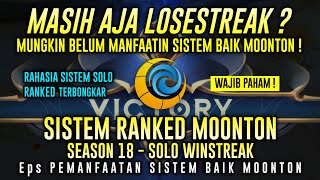 LOSESTREAK  GAK MANFAATIN SISTEM BAIK MOONTON YA  Sistem Ranked Moonton Season 18 Mobile Legend [upl. by Trust]