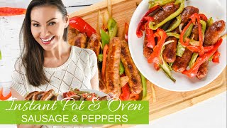 The Easiest Sausage amp Peppers made in the Oven and Instant Pot [upl. by Lisle860]