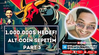 1000000 HEDEFİMİZ  ALTCOİN SEPETİ PART3 [upl. by Ozkum882]