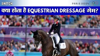 Paris Olympics 2024 क्या होता है EQUESTRIAN DRESSAGE गेम  क्या है इस प्रतियोगिता के नियम [upl. by Tnerual]