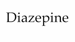 How to Pronounce Diazepine [upl. by Liliane]