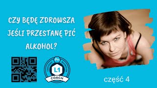 Czy będę zdrowsza jeśli przestanę pić alkohol CZĘŚĆ 4 [upl. by Eirrol]