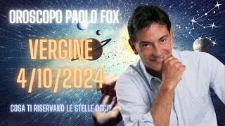 Vergine ♍️ LOroscopo di Paolo Fox  4 Ottobre 2024  Bei progetti ma costosi [upl. by Luttrell788]