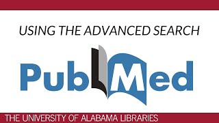 PubMed Using the Advanced Search [upl. by Enerual]