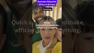 Business Etiquette Between Africa and Europe Greetings businessetiquette [upl. by Accisej]