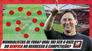 Benfica 202223 ● O onze de Roger Schmidt no regresso à competição [upl. by Nael998]