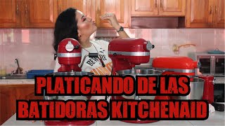 Platicando de las batidoras KitchenAid [upl. by Acirt]