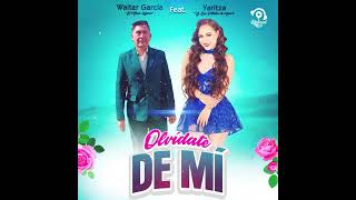 Olvídate de Mí  Walter García quotEl Alma Lojanaquot Feat Yaritza Y Sus Pétalos de Amor Estreno [upl. by Warchaw924]